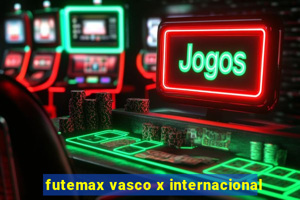 futemax vasco x internacional